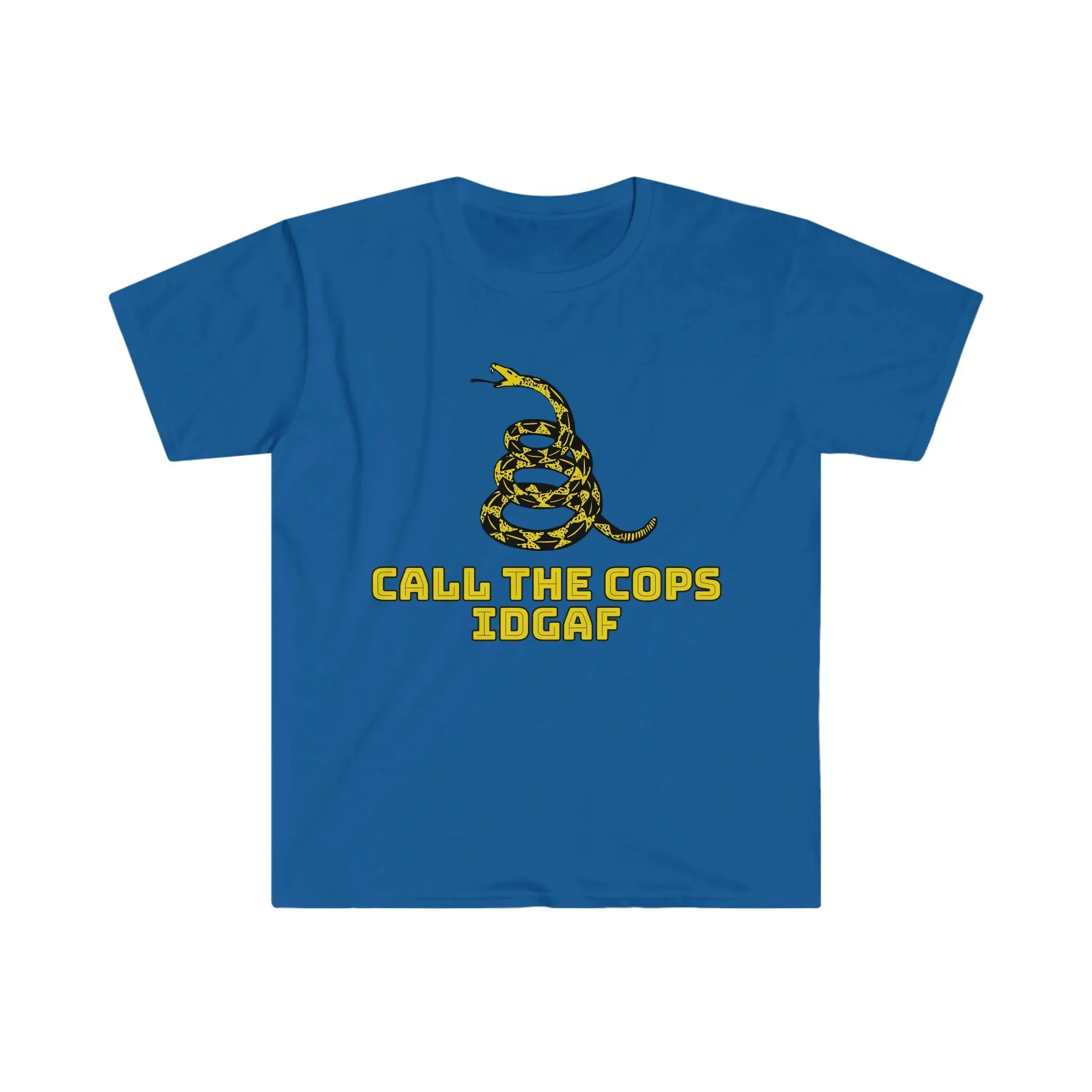 Call The Cops IDGAF Unisex T-Shirt