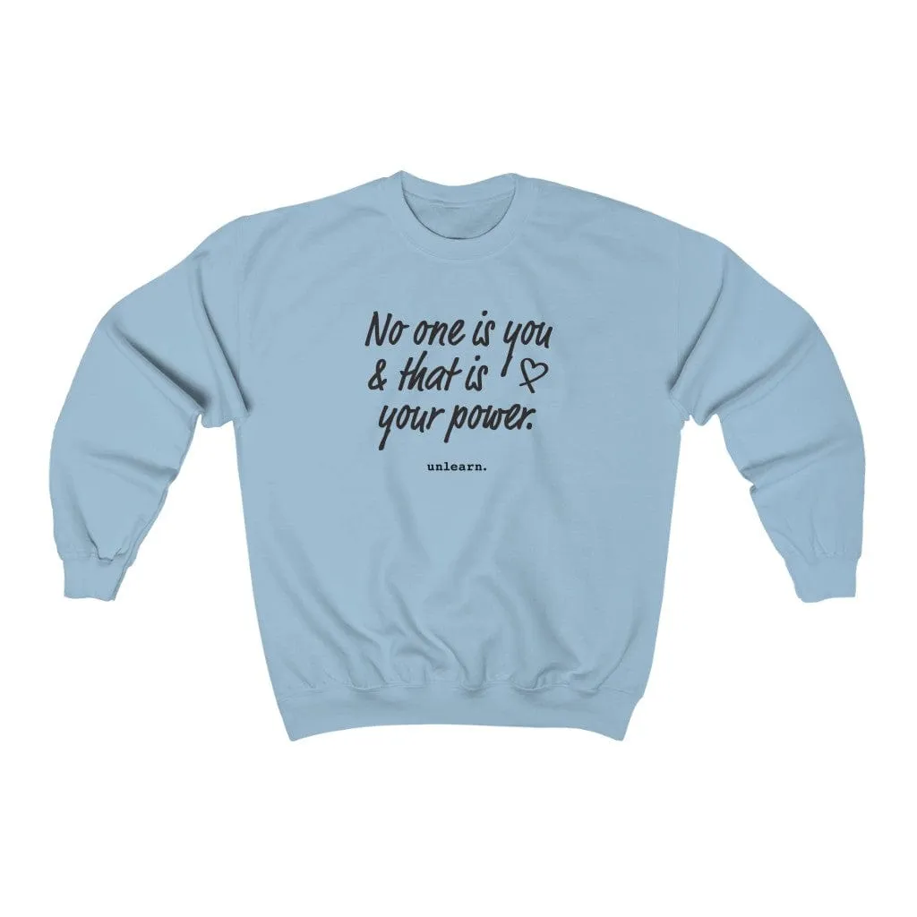 No One Is You - Relaxed Fit Crewneck Sweatshirt