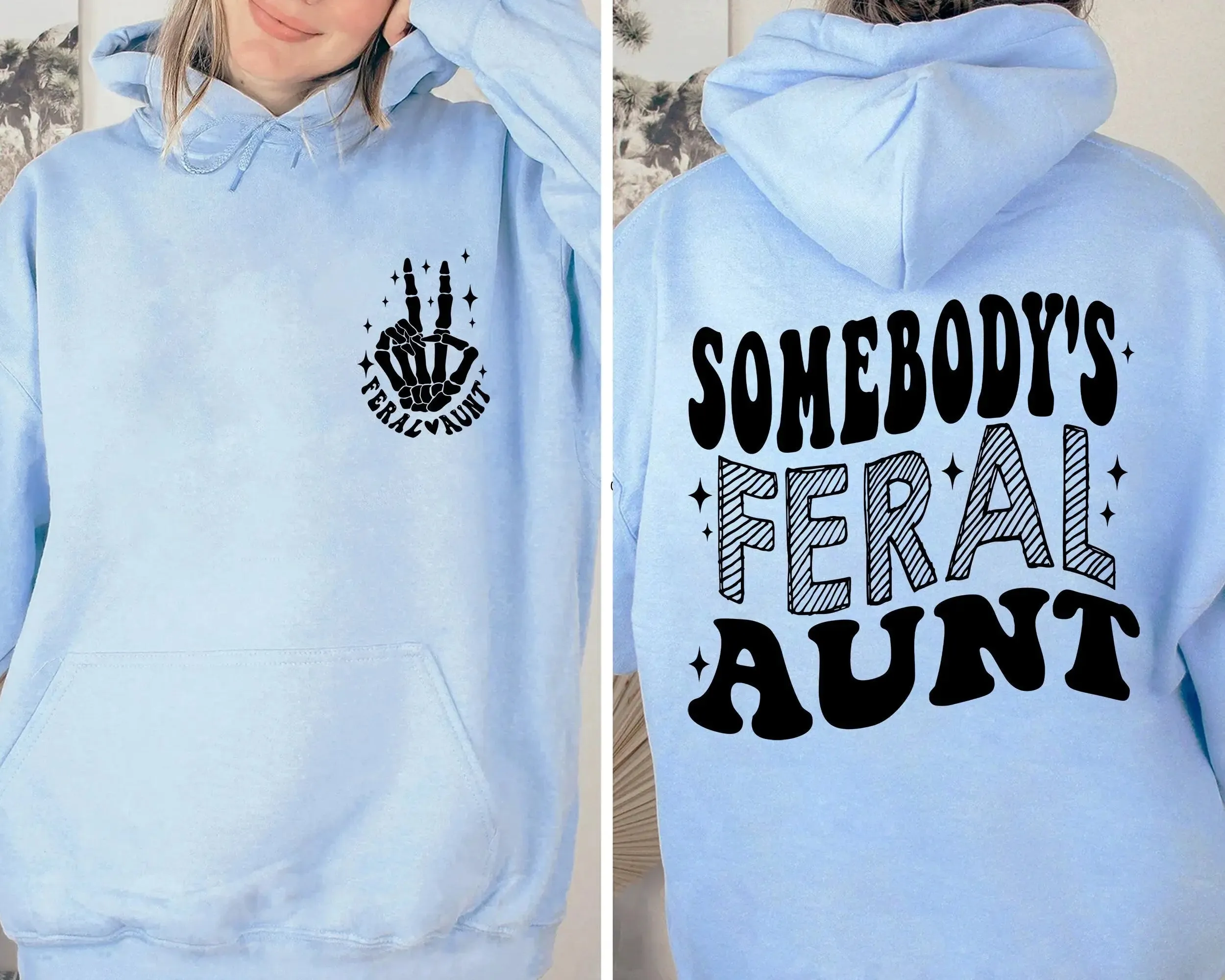 Somebody's Feral Aunt t-shirt, Cool Aunt Shirt, Feral Aunt Sweatshirt, Auntie Gift, Aunts Birthday Gifts, Sister Gifts, Auntie Sweatshirt