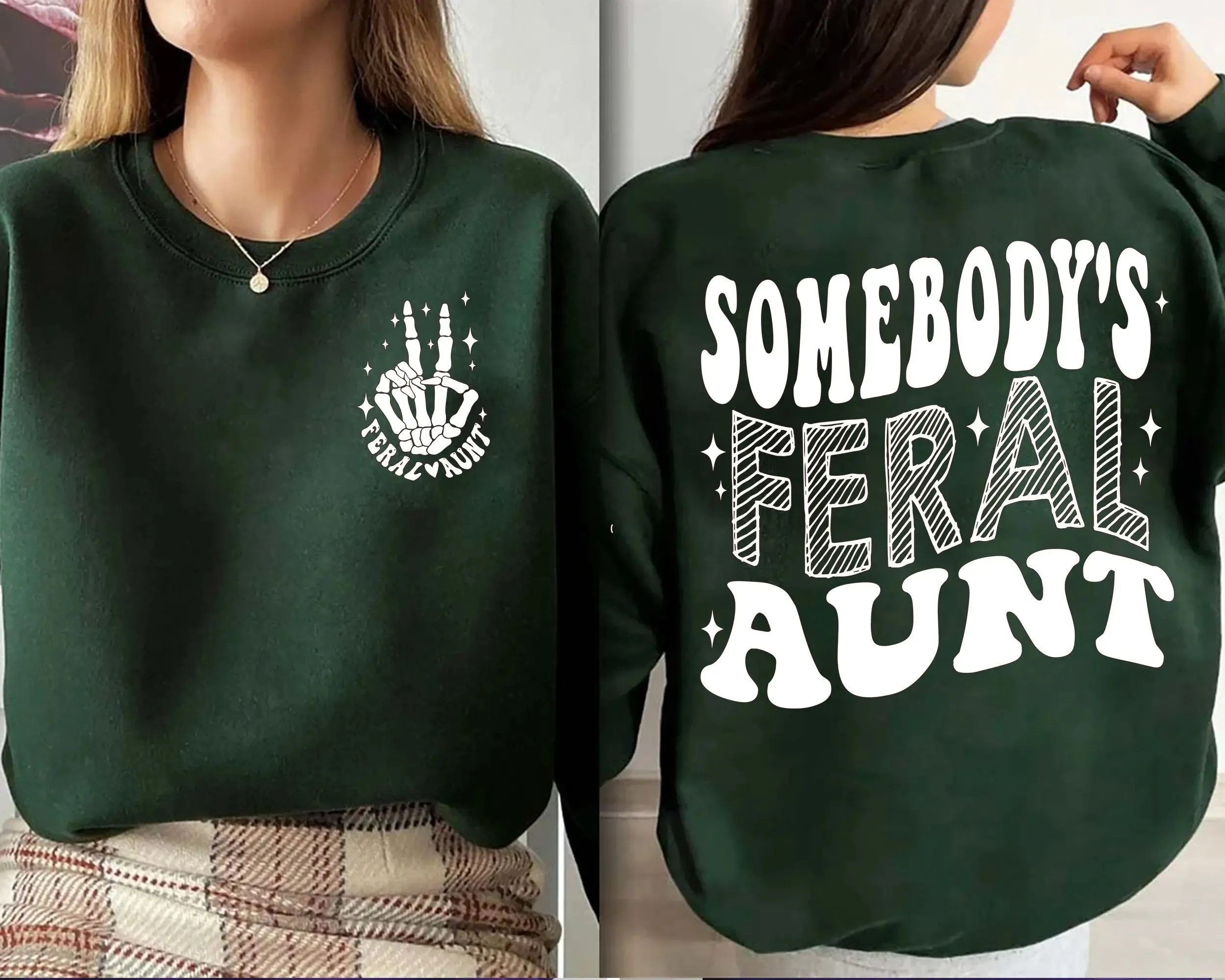 Somebody's Feral Aunt t-shirt, Cool Aunt Shirt, Feral Aunt Sweatshirt, Auntie Gift, Aunts Birthday Gifts, Sister Gifts, Auntie Sweatshirt